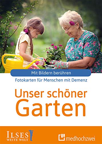 Unser schöner Garten. Fotokarten für Menschen mit Demenz von medhochzwei Verlag