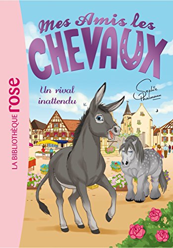 Mes Amis Les Chevaux Sophie Thalmann 04 - Un Rival Inattendu (Ma Premiere Bibliotheque Rose) von Hachette