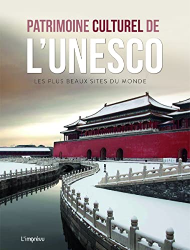 Patrimoine culturel de l'Unesco : Les plus beaux sites du monde von L IMPREVU