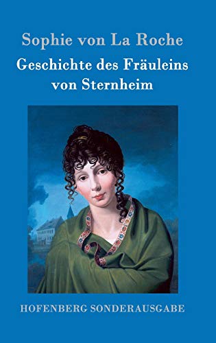 Geschichte des Fräuleins von Sternheim von Hofenberg