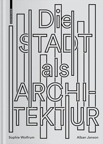 Die Stadt als Architektur