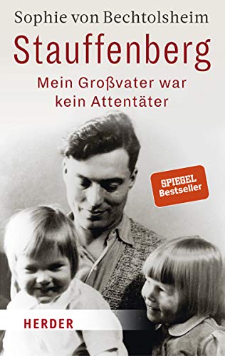 Stauffenberg - mein Großvater war kein Attentäter von Herder, Freiburg