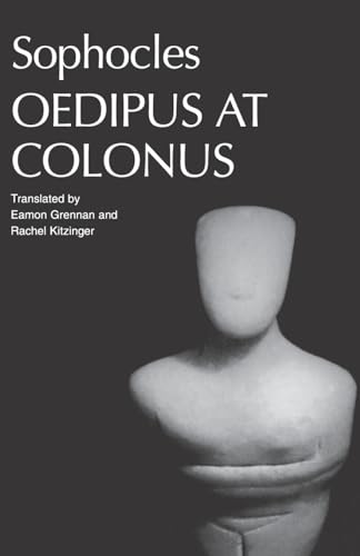 Sophocles' Oedipus at Colonus (Greek Tragedy in New Translations)