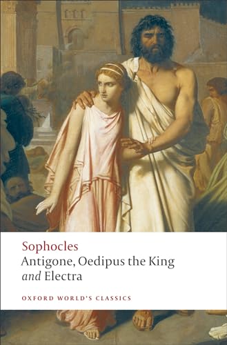 Antigone, Englisch edition. Oedipus the King. Electra, Englisch edition (Oxford World’s Classics) von Oxford University Press, USA