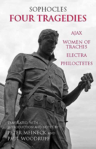 Four Tragedies: Ajax, Women of Trachis, Electra, Philoctetes (Hackett Classics)