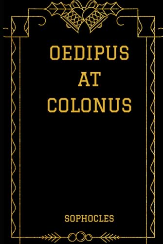 Oedipus At Colonus Oedipus At Colonus von Independently published