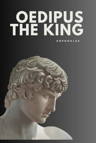 Oedipus The King Oedipus The King von Independently published
