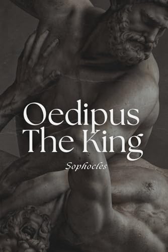 Oedipus The King Oedipus The King von Independently published