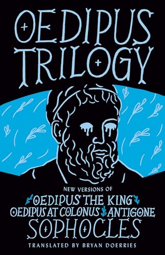 Oedipus Trilogy: New Versions of Sophocles' Oedipus the King, Oedipus at Colonus, and Antigone von Vintage