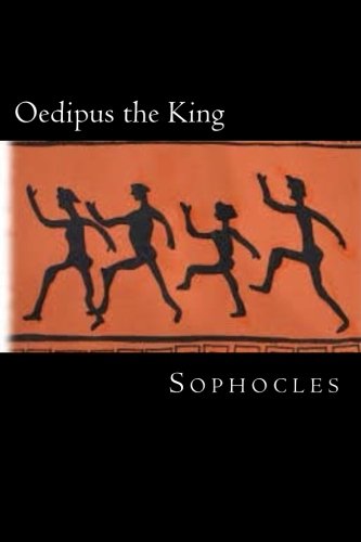 Oedipus the King Oedipus the King von CreateSpace Independent Publishing Platform