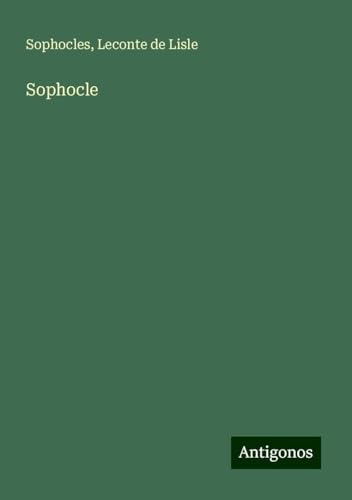 Sophocle Sophocle von Antigonos Verlag