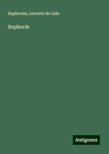 Sophocle Sophocle von Antigonos Verlag