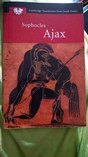 Sophocles: Ajax (Cambridge Translations from Greek Drama)