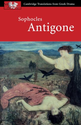Sophocles: Antigone (Cambridge Translations from Greek Drama) von Cambridge University Press