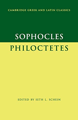 Sophocles: Philoctetes (Cambridge Greek and Latin Classics)