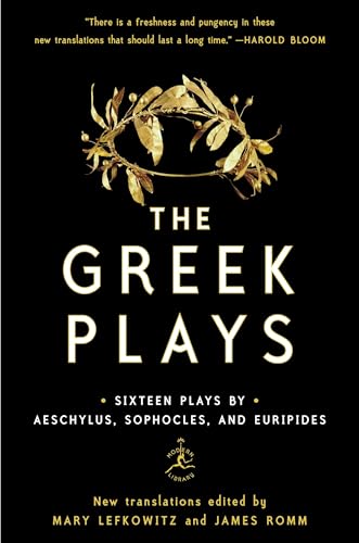 The Greek Plays: Sixteen Plays by Aeschylus, Sophocles, and Euripides (Modern Library Classics)