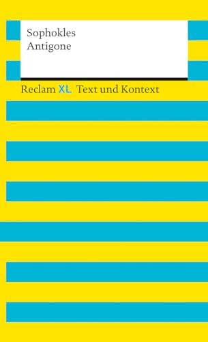 Antigone. Textausgabe mit Kommentar und Materialien: Reclam XL – Text und Kontext von Reclam, Philipp, jun. GmbH, Verlag