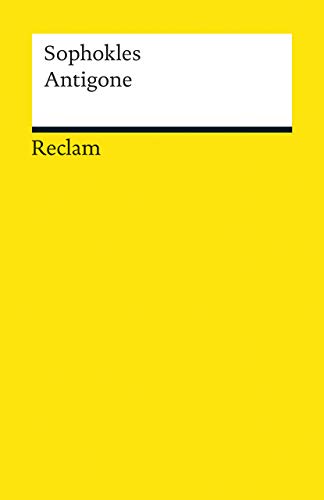 Antigone. Tragödie: Textausgabe mit Anmerkungen/Worterklärungen, Literaturhinweisen und Nachwort