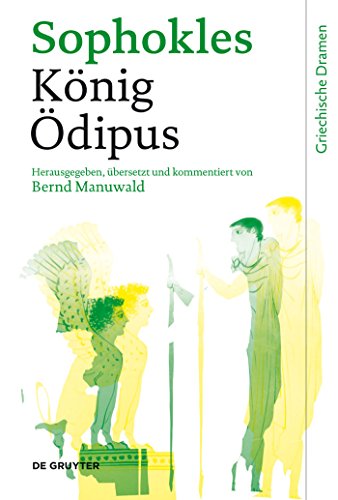 Griechische Dramen: König Ödipus von de Gruyter