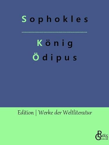 König Ödipus (Edition Werke der Weltliteratur)