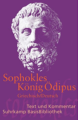 König Ödipus: Griechisch/Deutsch. Text und Kommentar (Suhrkamp BasisBibliothek)