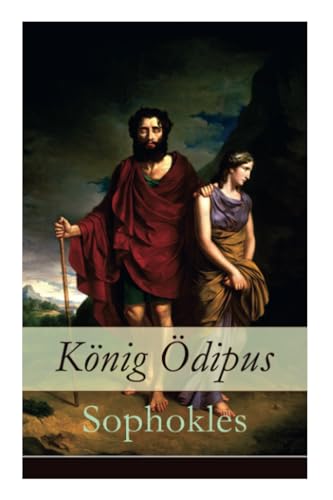 König Ödipus: Der zweite Teil der Thebanischen Trilogie