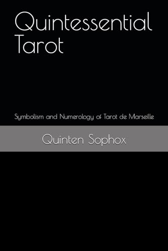 Quintessential Tarot: Symbolism and Numerology of Tarot de Marseille von Library and Archives Canada