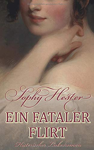 Ein fataler Flirt: Historischer Liebesroman (Cheshire, Band 3) von CreateSpace Independent Publishing Platform
