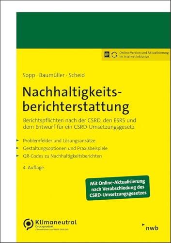 Nachhaltigkeitsberichterstattung: Berichtspflichten nach der CSRD, den ESRS und dem Entwurf für ein CSRD-Umsetzungsgesetz Nachhaltigkeitsberichterstattung: Berichtspflichten nach der CSRD, den ESRS und dem Entwurf für ein CSRD-Umsetzungsgesetz von NWB Verlag