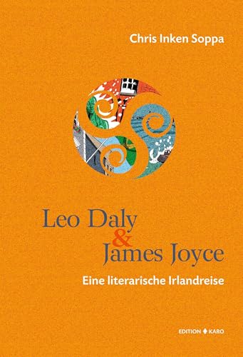 Leo Daly & James Joyce: Eine literarische Irlandreise von edition karo