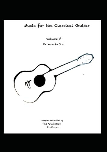 Music for the Classical Guitar: Volume 5 (Sor) von Independently published