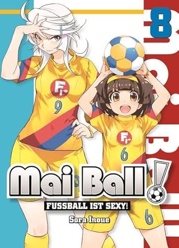 Mai Ball - Fußball ist sexy! 08: Entdecke die sexy Seite des Fußballs mit Mai und ihrem Team