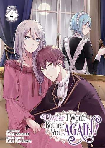 I Swear I Won't Bother You Again! (Light Novel) Vol. 4 von Airship