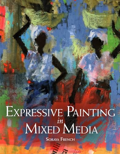 Expressive Painting in Mixed Media von Crowood Press (UK)