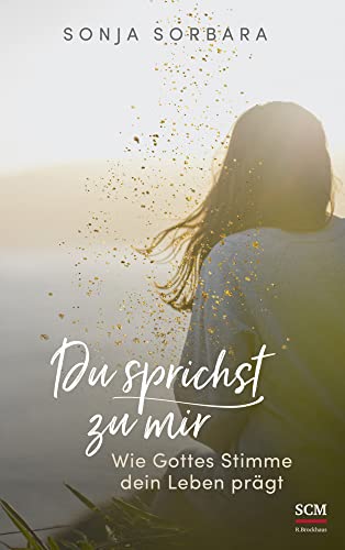 Du sprichst zu mir: Wie Gottes Stimme dein Leben prägt von R.Brockhaus