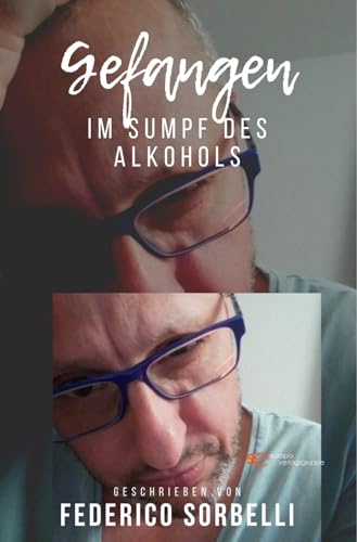 GEFANGEN – IM SUMPF DES ALKOHOLS (Universum) von Europa Edizioni srl