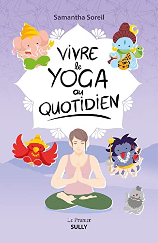 Vivre le yoga au quotidien Vivre le yoga au quotidien von SULLY