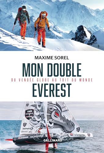 Mon double Everest: Du Vendée Globe au Toit du Monde