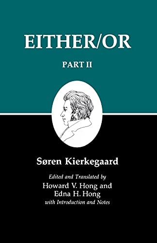 Either/Or, Part II (Kierkegaard's Writings, 4, Band 2)