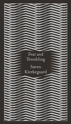 Fear and Trembling: Dialectical Lyric by Johannes De Silentio (Penguin Pocket Hardbacks) von Penguin Books Ltd (UK)