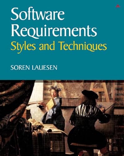 Software Requirements: Styles and Techniques: Styles & Techniques von Addison Wesley