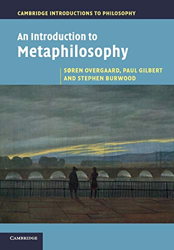An Introduction to Metaphilosophy (Cambridge Introductions to Philosophy)