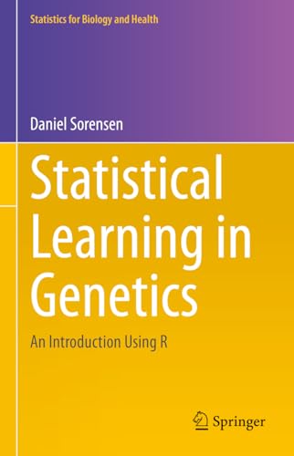 Statistical Learning in Genetics: An Introduction Using R (Statistics for Biology and Health)