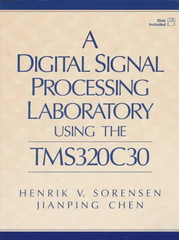 A Digital Signal Processing Laboratory Using the Tms320C30 von Pearson