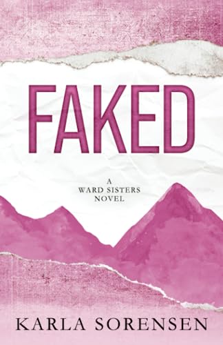 Faked: Alternate Cover (Wards Sisters Alternate Covers, Band 2)