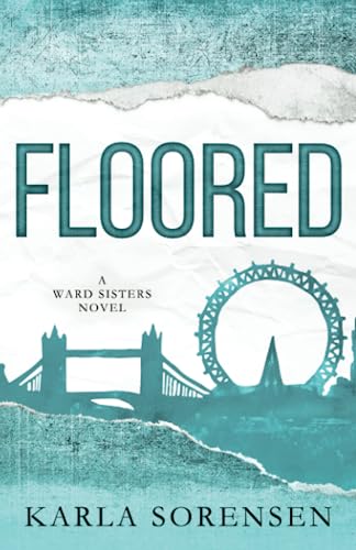 Floored: Alternate Cover (Wards Sisters Alternate Covers, Band 3)