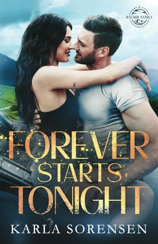 Forever Starts Tonight: Poppy Wilder's book (Wilder Family)