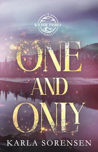 One and Only: Alternate Cover (Wilder Family Alternate Paperbacks, Band 1) von Independently published
