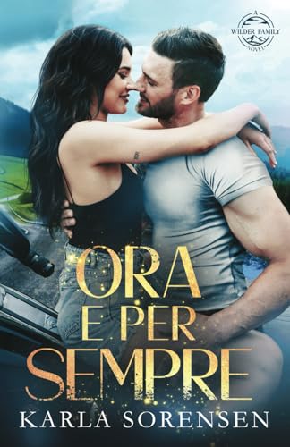 Ora e per Sempre (Wilder Family) von Independently published