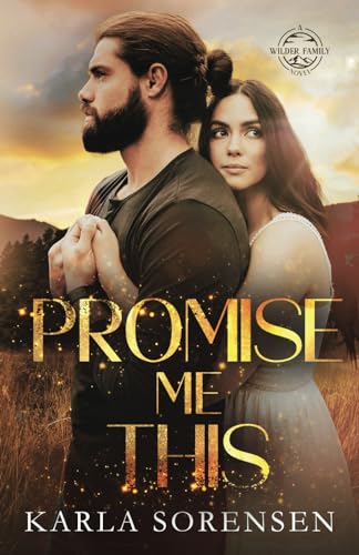 Promise Me This (Wilder Family) von Independently published